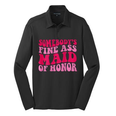 SomebodyS Fine Ass Maid Of Honor Silk Touch Performance Long Sleeve Polo