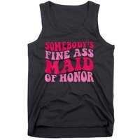 SomebodyS Fine Ass Maid Of Honor Tank Top