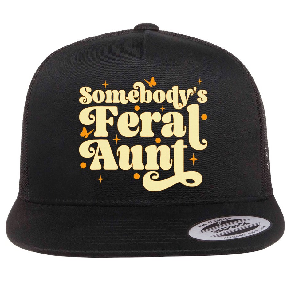 Somebody's Feral Aunt Funny aunt  Flat Bill Trucker Hat