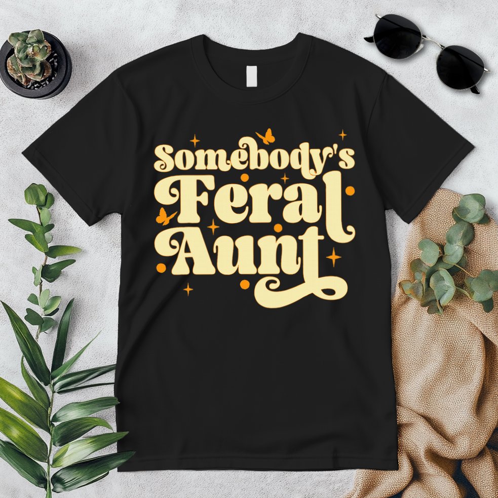 Somebody's Feral Aunt Funny aunt  Premium T-Shirt