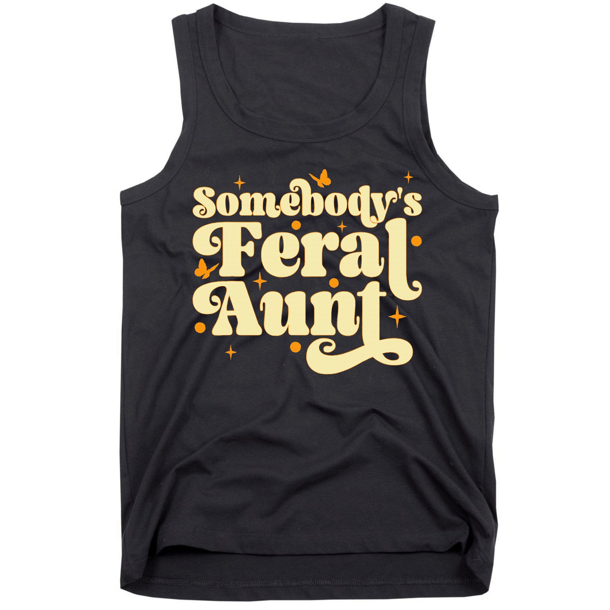 Somebody's Feral Aunt Funny aunt  Tank Top