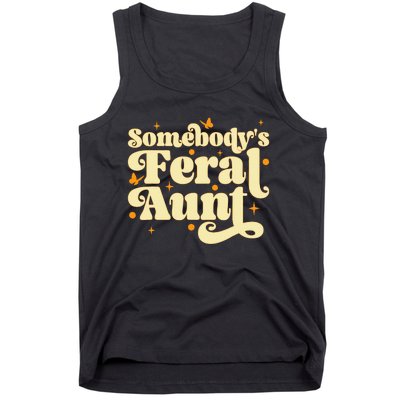 Somebody's Feral Aunt Funny aunt  Tank Top