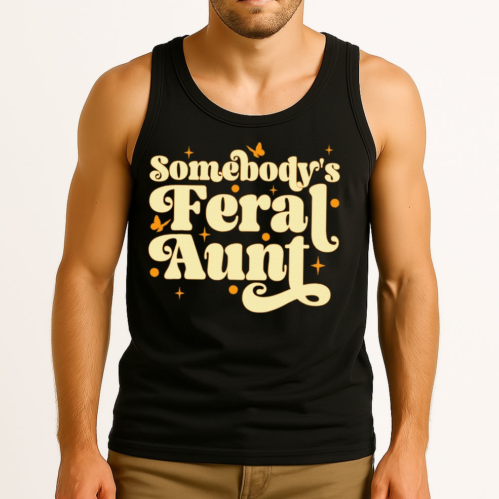 Somebody's Feral Aunt Funny aunt  Tank Top