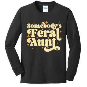 Somebody's Feral Aunt Funny aunt  Kids Long Sleeve Shirt