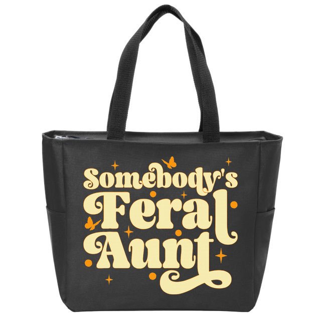 Somebody's Feral Aunt Funny aunt  Zip Tote Bag
