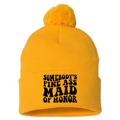 SomebodyS Fine Ass Maid Of Honor Pom Pom 12in Knit Beanie