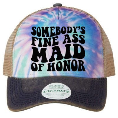 SomebodyS Fine Ass Maid Of Honor Legacy Tie Dye Trucker Hat