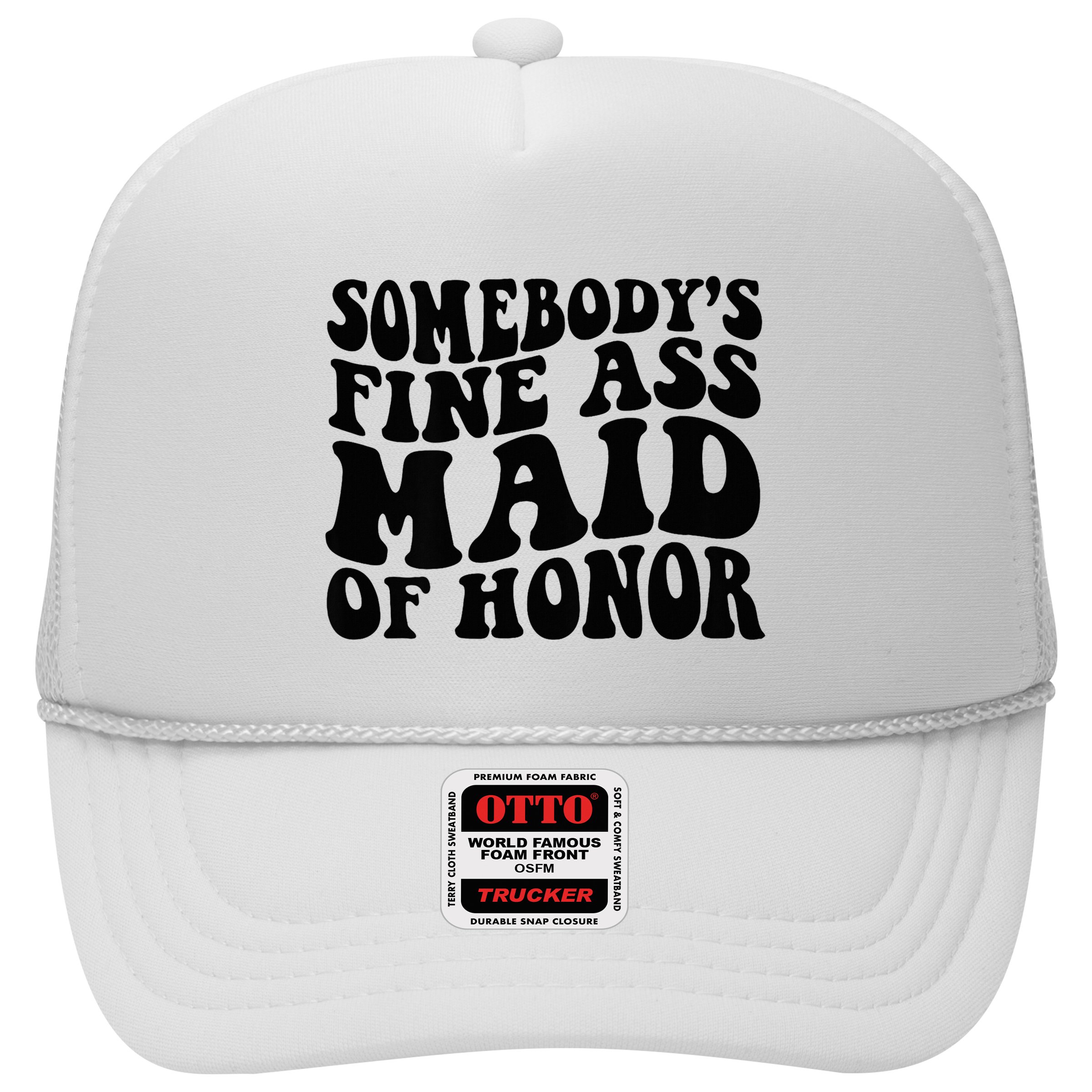 SomebodyS Fine Ass Maid Of Honor Hat