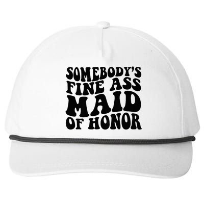 SomebodyS Fine Ass Maid Of Honor Snapback Five-Panel Rope Hat