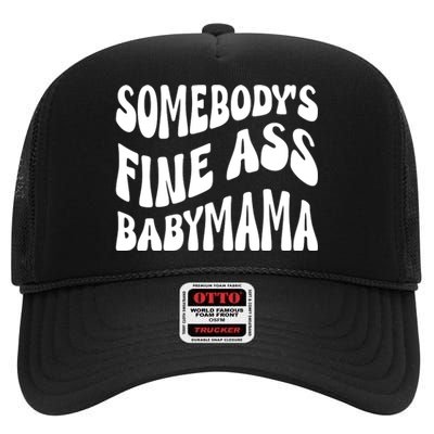 Somebodys Fine Ass Baby Mama Cute High Crown Mesh Back Trucker Hat