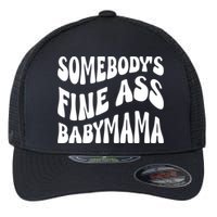 Somebodys Fine Ass Baby Mama Cute Flexfit Unipanel Trucker Cap