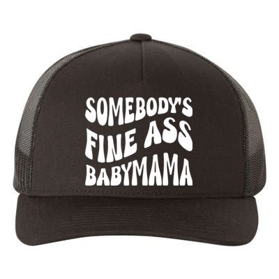 Somebodys Fine Ass Baby Mama Cute Yupoong Adult 5-Panel Trucker Hat