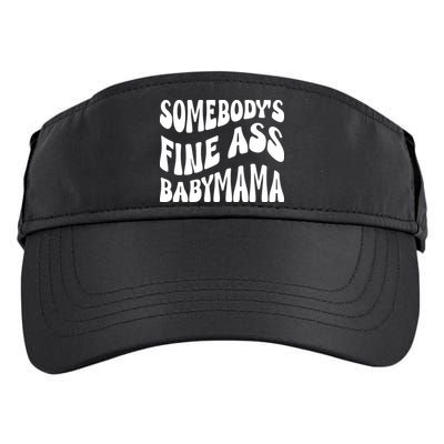 Somebodys Fine Ass Baby Mama Cute Adult Drive Performance Visor