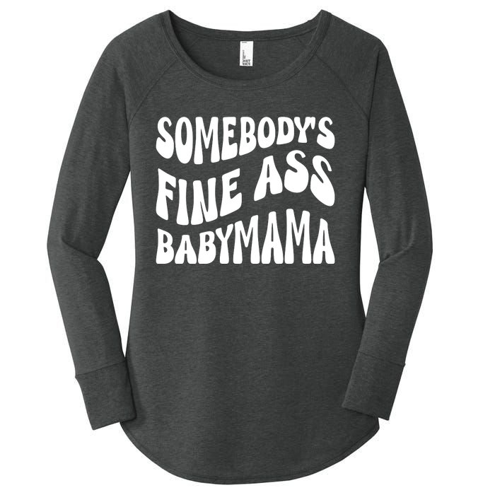 Somebodys Fine Ass Baby Mama Cute Women's Perfect Tri Tunic Long Sleeve Shirt