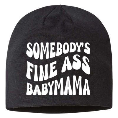 Somebodys Fine Ass Baby Mama Cute Sustainable Beanie