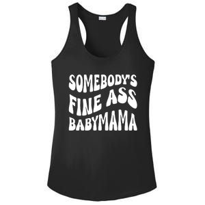 Somebodys Fine Ass Baby Mama Cute Ladies PosiCharge Competitor Racerback Tank