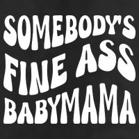 Somebodys Fine Ass Baby Mama Cute Hat