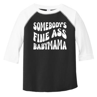 Somebodys Fine Ass Baby Mama Cute Toddler Fine Jersey T-Shirt