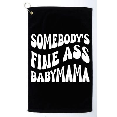 Somebodys Fine Ass Baby Mama Cute Golf Towel