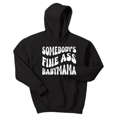 Somebodys Fine Ass Baby Mama Cute Kids Hoodie