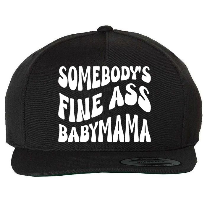 Somebodys Fine Ass Baby Mama Cute Wool Snapback Cap