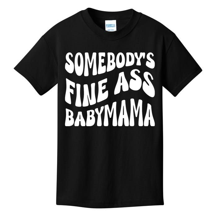 Somebodys Fine Ass Baby Mama Cute Kids T-Shirt