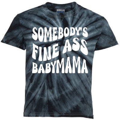 Somebodys Fine Ass Baby Mama Cute Kids Tie-Dye T-Shirt