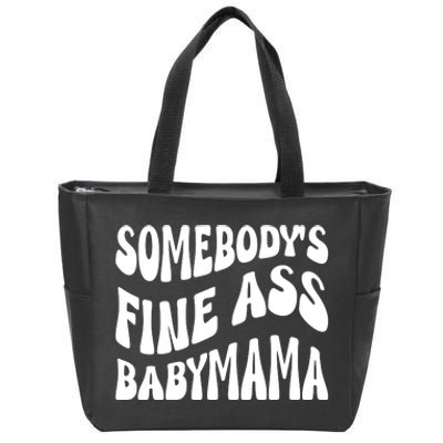 Somebodys Fine Ass Baby Mama Cute Zip Tote Bag