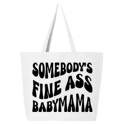 Somebodys Fine Ass Baby Mama Cute 25L Jumbo Tote