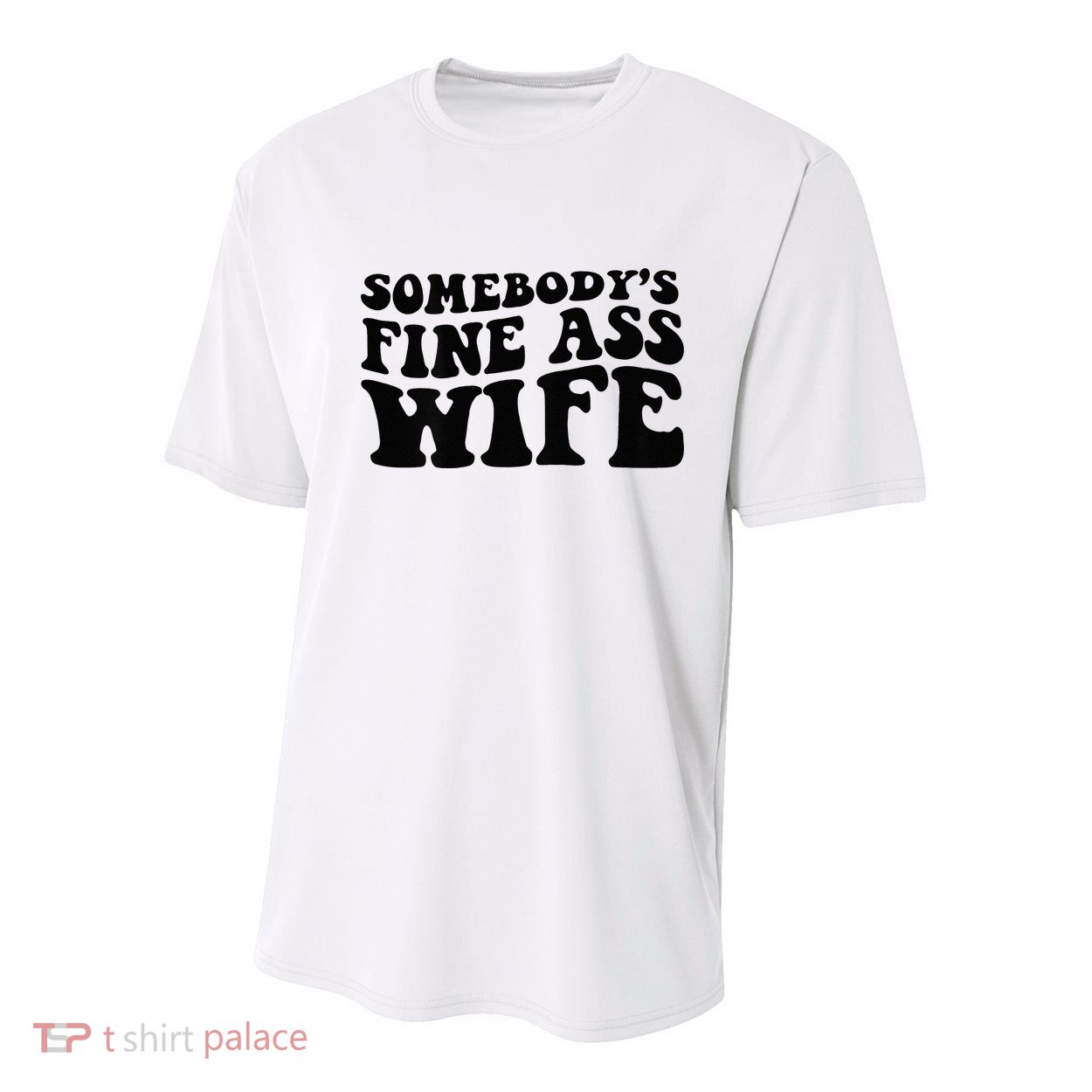 Somebodys Fine Ass Wife Youth Performance Sprint T-Shirt