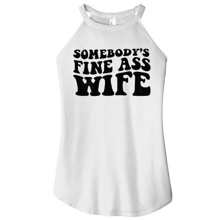 Somebodys Fine Ass Wife Women's Perfect Tri Rocker Tank