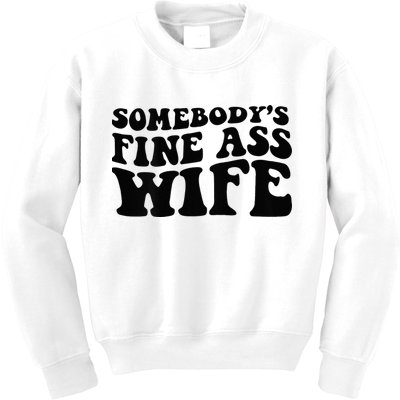 Somebodys Fine Ass Wife Kids Sweatshirt