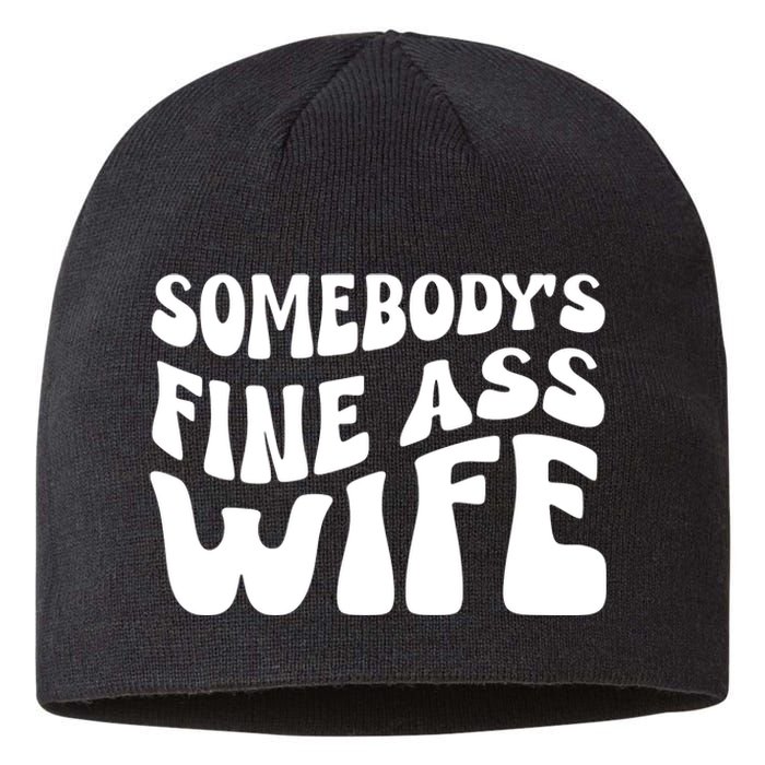 Somebodys Fine Ass Wife Cute Sustainable Beanie