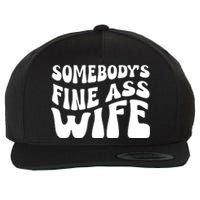 Somebodys Fine Ass Wife Cute Wool Snapback Cap