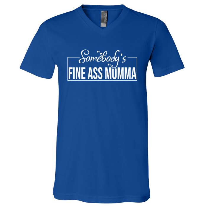 SomebodyS Fine Ass Momma Cute Gift V-Neck T-Shirt