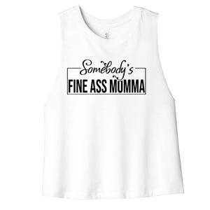 SomebodyS Fine Ass Momma Cute Gift Women's Racerback Cropped Tank