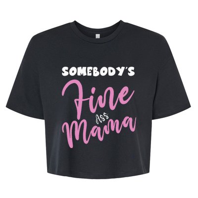 Somebodys Fine Ass Mama Saying Milfhot Pink Momma Bella+Canvas Jersey Crop Tee