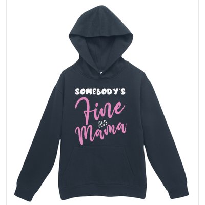 Somebodys Fine Ass Mama Saying Milfhot Pink Momma Urban Pullover Hoodie