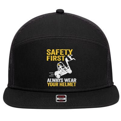 Safety First Always Wear Your Helmet Funny Forklift Driver 7 Panel Mesh Trucker Snapback Hat