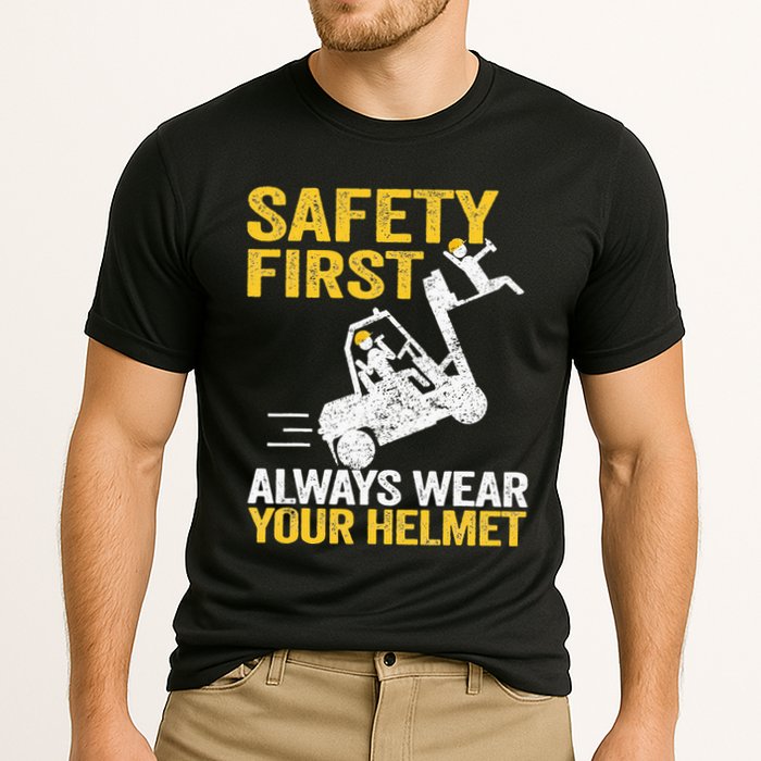 Safety First Always Wear Your Helmet Funny Forklift Driver Cooling Performance Crew T-Shirt
