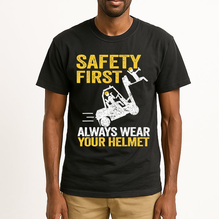 Safety First Always Wear Your Helmet Funny Forklift Driver Tall T-Shirt