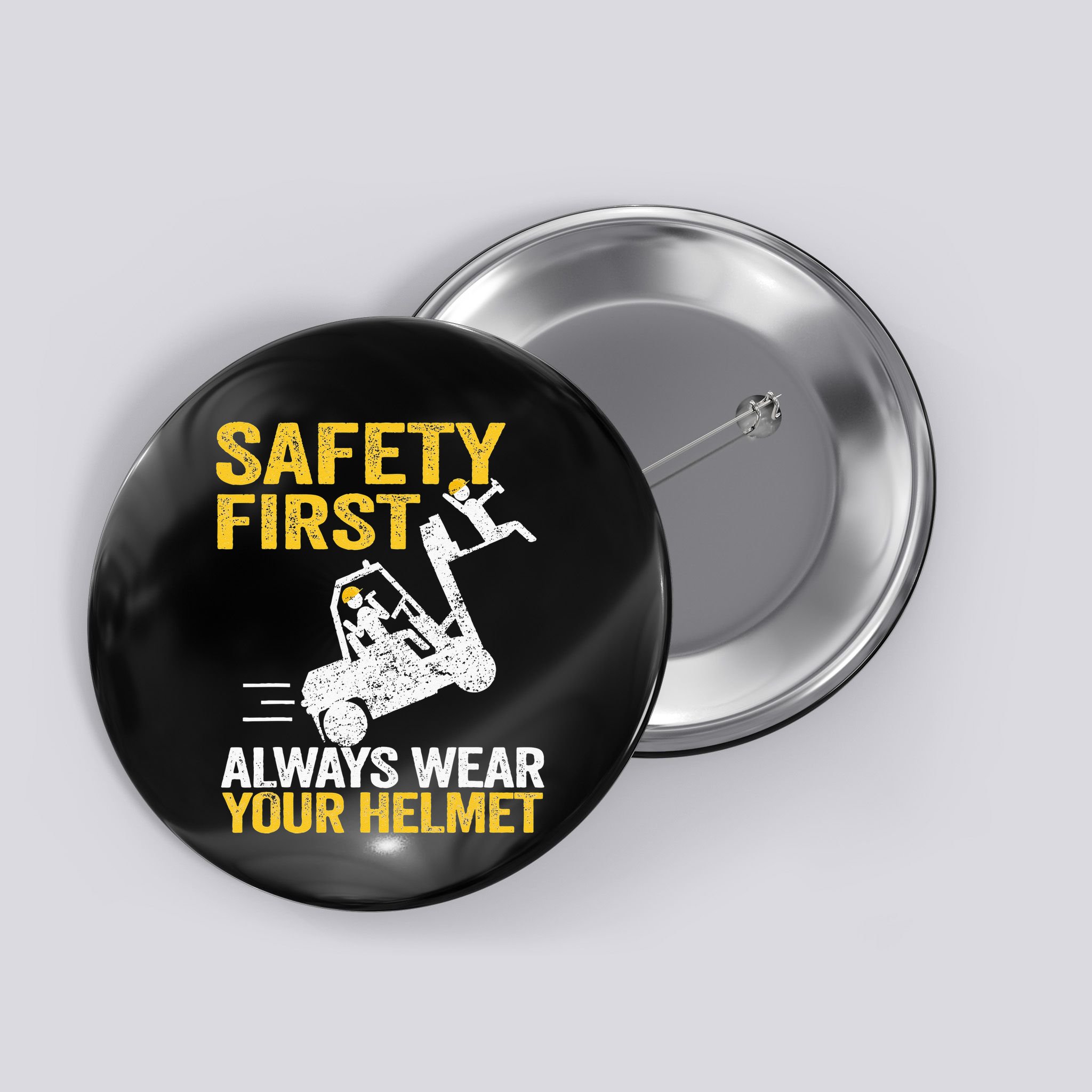 Safety First Always Wear Your Helmet Funny Forklift Driver Button