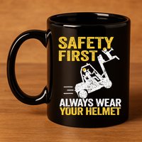Safety First Always Wear Your Helmet Funny Forklift Driver 11oz C Handle Ceramic Mug
