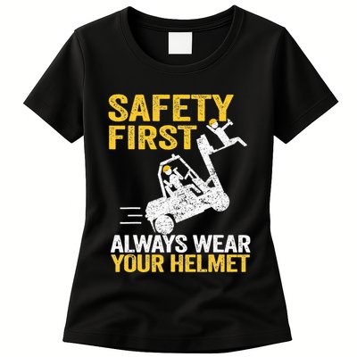 Safety First Always Wear Your Helmet Funny Forklift Driver Womens T-Shirt