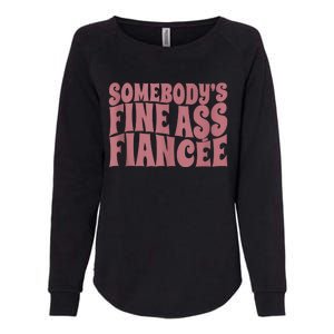 Somebodys Fine Ass Fiancée Engaged Women Funny Engagement Womens California Wash Sweatshirt