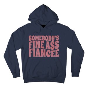 Somebodys Fine Ass Fiancée Engaged Women Funny Engagement Hoodie