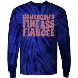 Somebodys Fine Ass Fiancée Engaged Women Funny Engagement Tie-Dye Long Sleeve Shirt