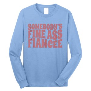 Somebodys Fine Ass Fiancée Engaged Women Funny Engagement Long Sleeve Shirt