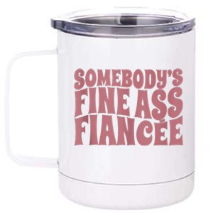 Somebodys Fine Ass Fiancée Engaged Women Funny Engagement 12 oz Stainless Steel Tumbler Cup