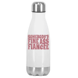 Somebodys Fine Ass Fiancée Engaged Women Funny Engagement Stainless Steel Insulated Water Bottle